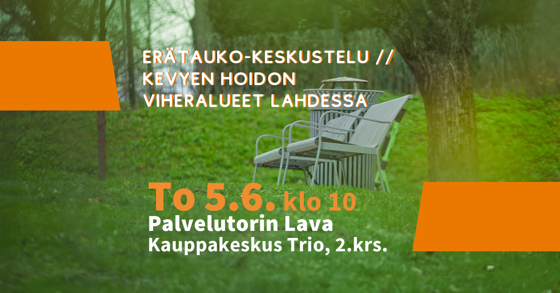 Kevyen hoidon viheralueet Lahdessa -keskustelutilaisuuden mainoskuva